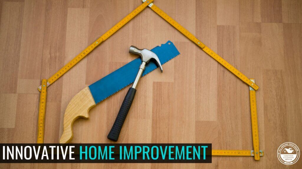 Innovative Home Improvement Ideas in Tampa Bay: All Around Your House Handyman Services and Maintenance