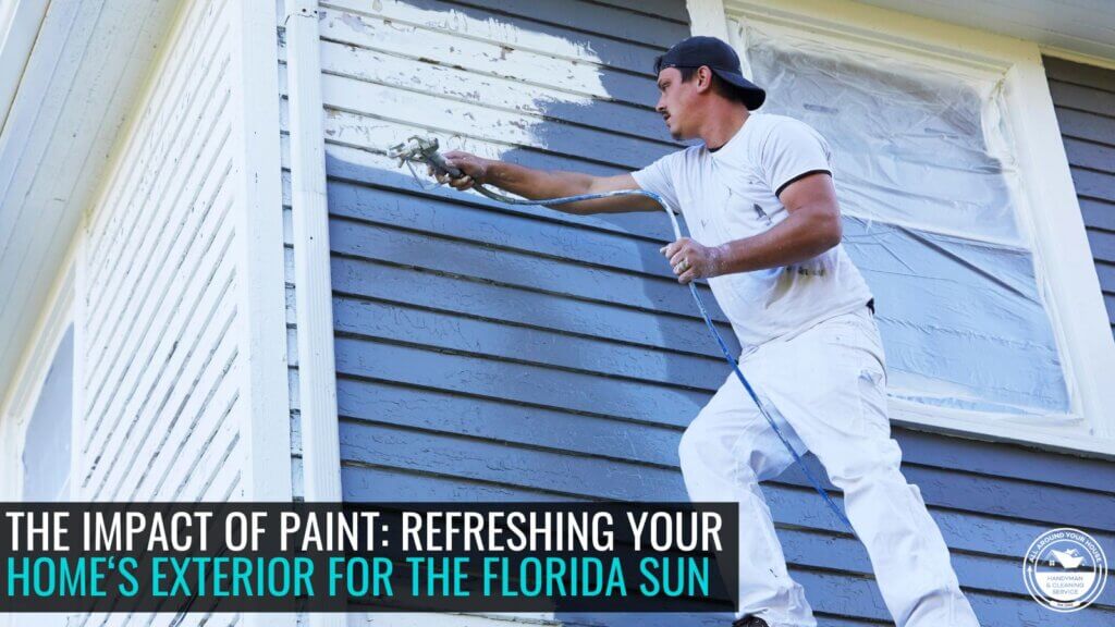 Painting and restoring your home's exterior - with All Around your House Handyman Company